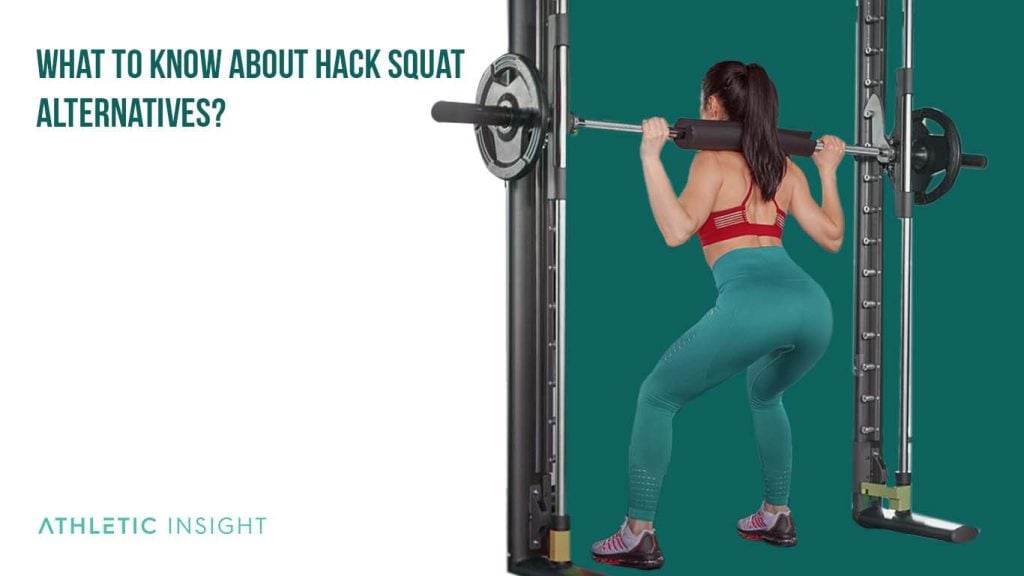 Best Hack Squat Alternatives And Variations For Powerful Quads