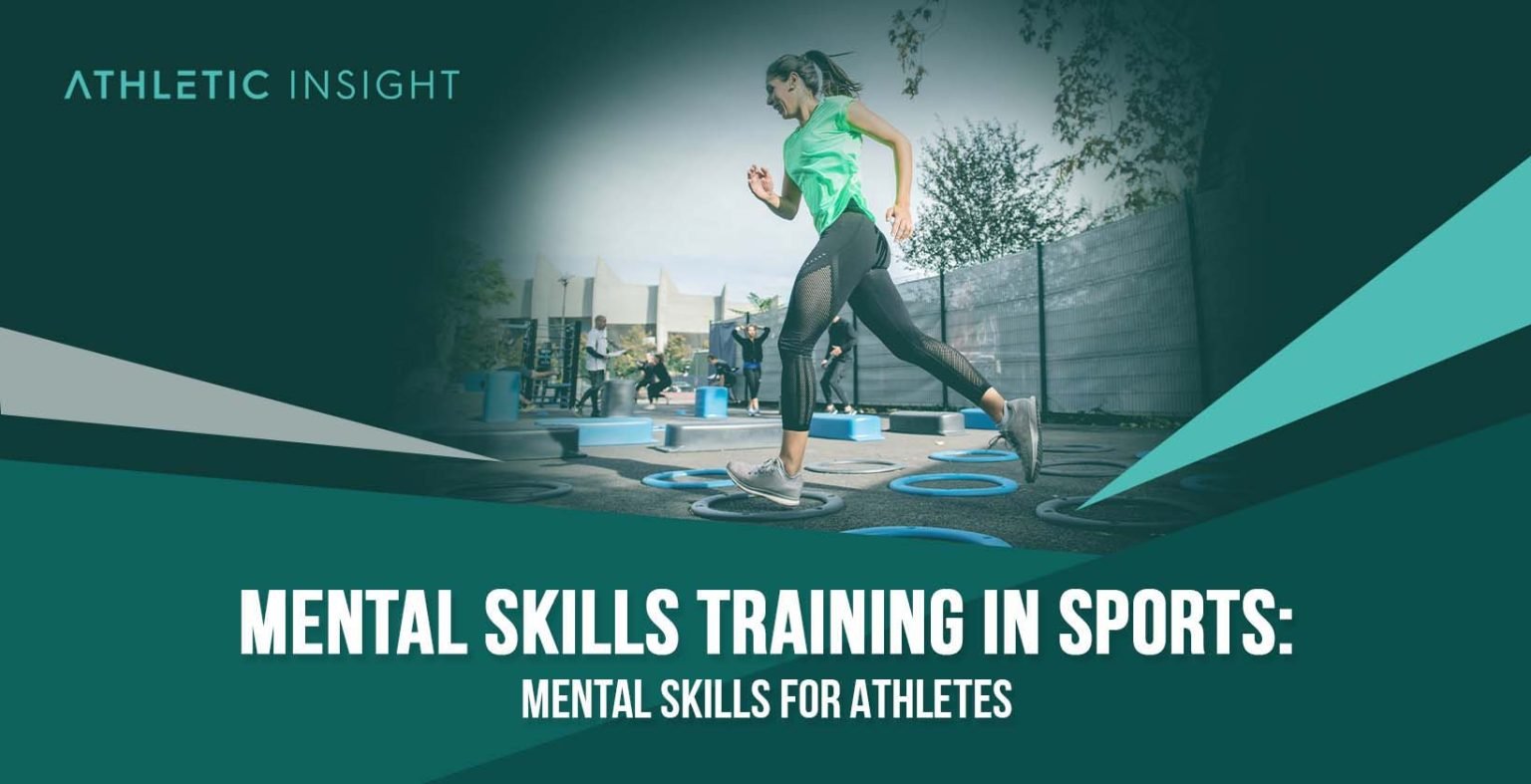 Mental Skills Training in Sports: Mental Skills for Athletes - Athletic ...