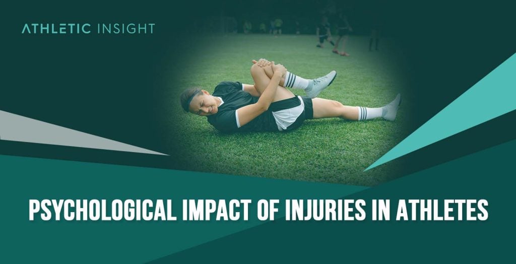 Psychological Impact Of Injuries In Athletes - Athletic Insight