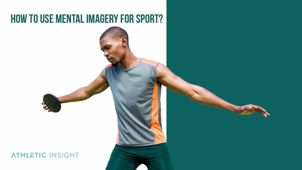 What Is Mental Imagery In Sports Athletic Insight