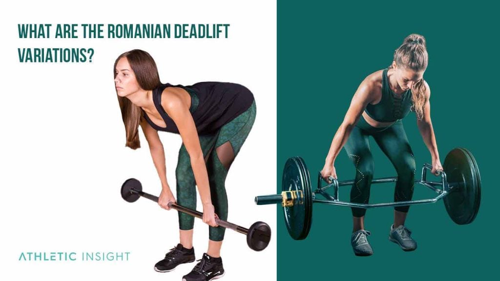 How to do a Romanian Deadlift Variations, Proper Form, Techniques