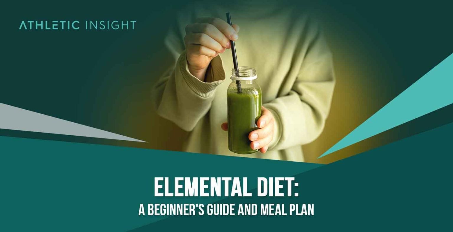 Elemental Diet A Beginners Guide And Meal Plan Athletic Insight 2760