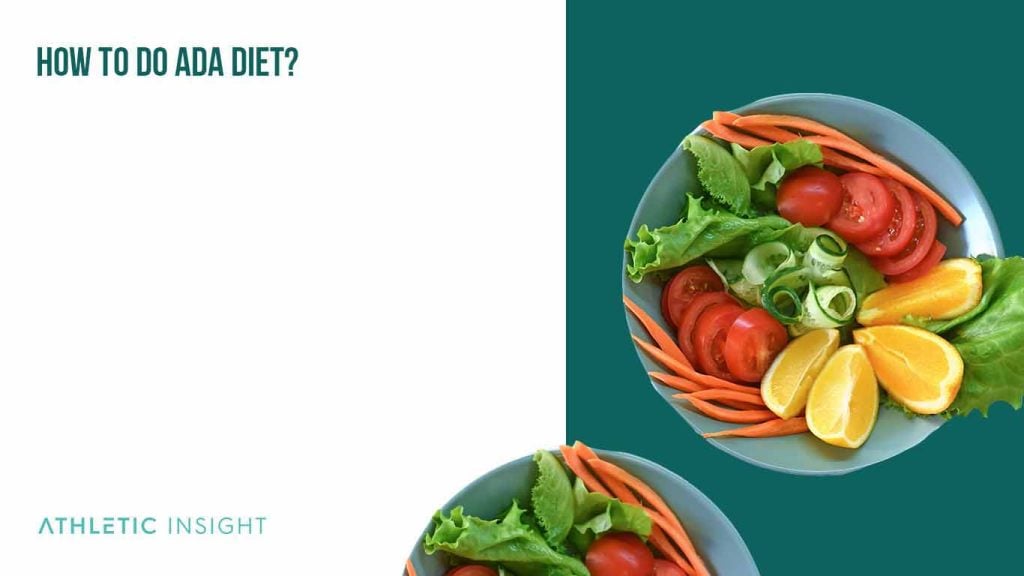 ADA Diet: A Beginner's Guide and Meal Plan - Athletic Insight