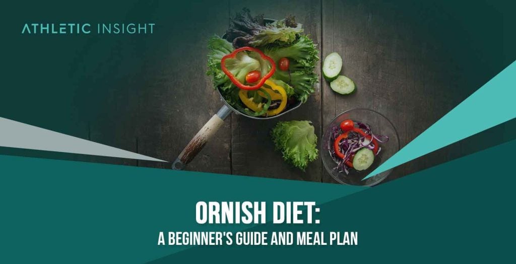 Ornish Diet A Beginner S Guide And Meal Plan Athletic Insight   Ornish Diet A Beginners Guide And Meal Plan 1640x840 1 1024x524 