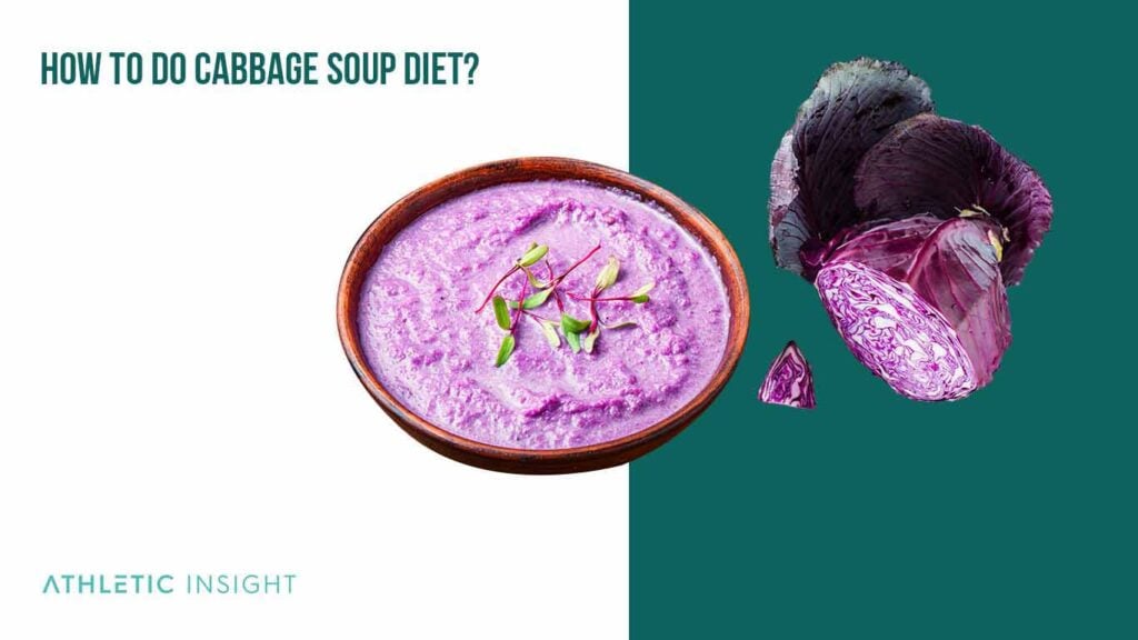 Cabbage Soup Diet A Beginner's Guide and Meal Plan Athletic Insight