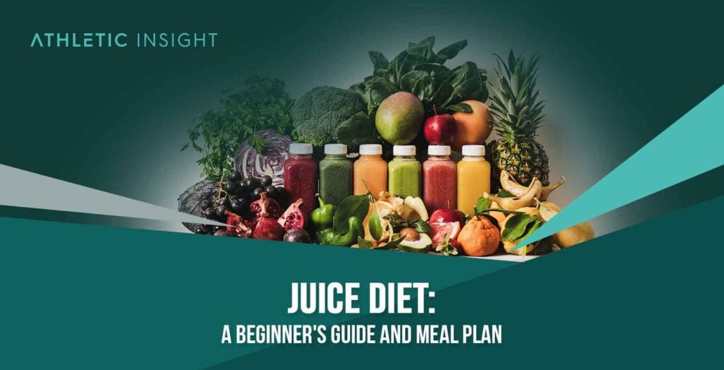 Juice Diet: A Beginner’s Guide and Meal Plan - Athletic Insight