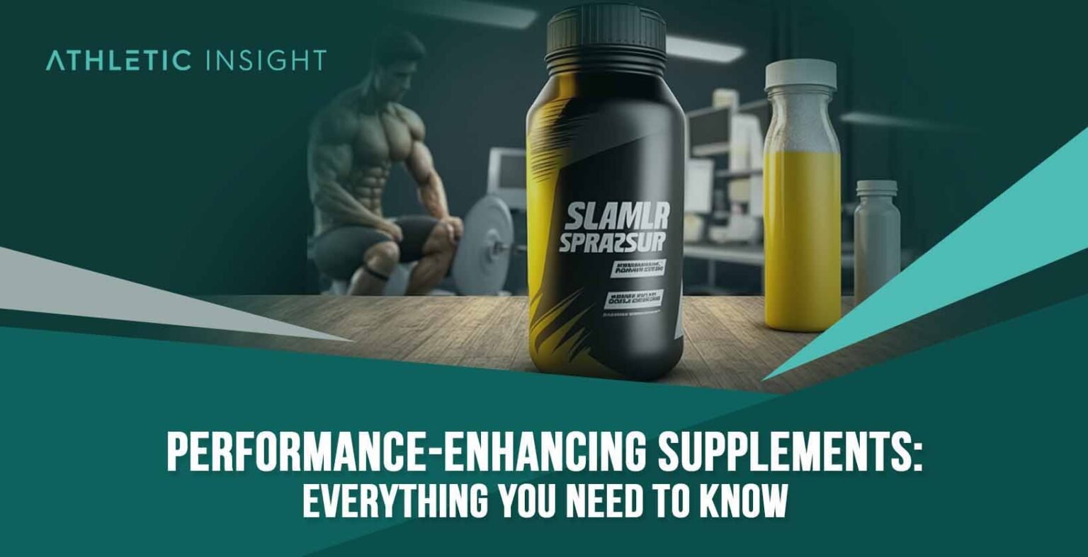 Performance-enhancing Supplements: Everything You Need To Know 