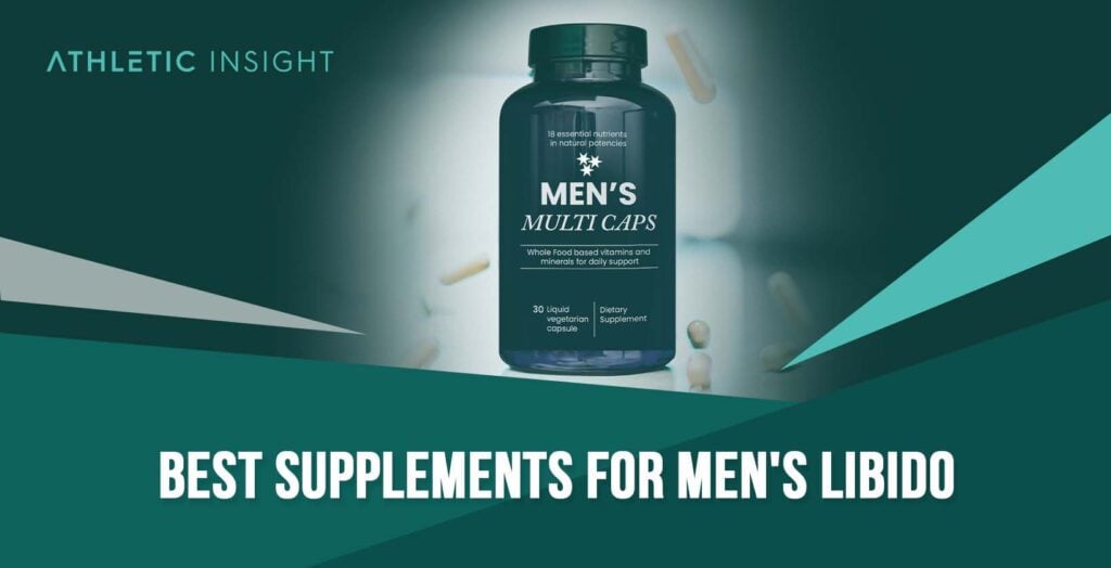 Best Supplements For Men's Libido - Athletic Insight