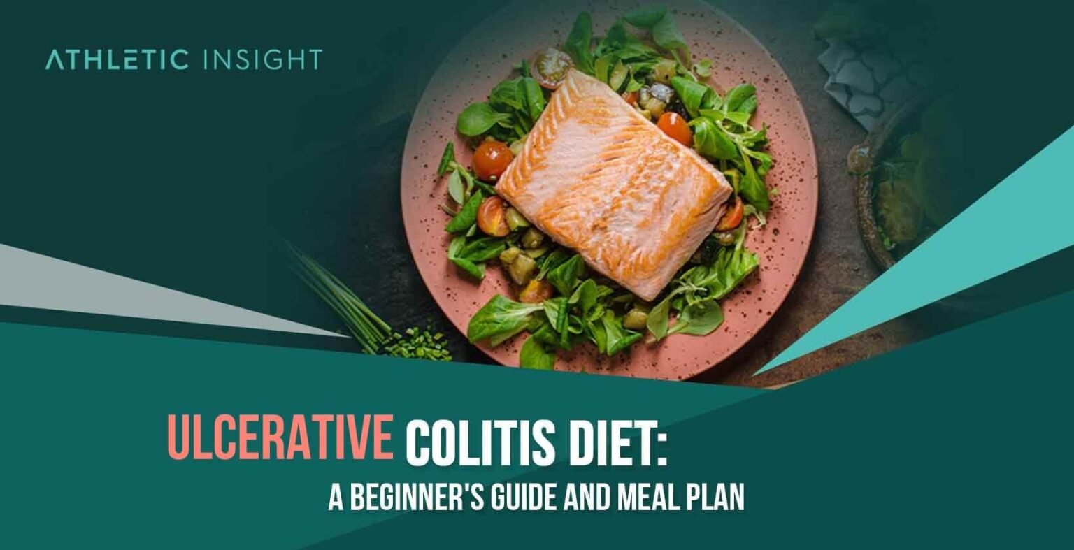 Ulcerative Colitis Diet A Beginner S Guide And Meal Plan Athletic Insight